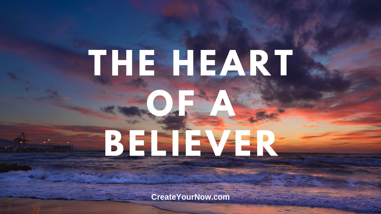 1604 The Heart of a Believer