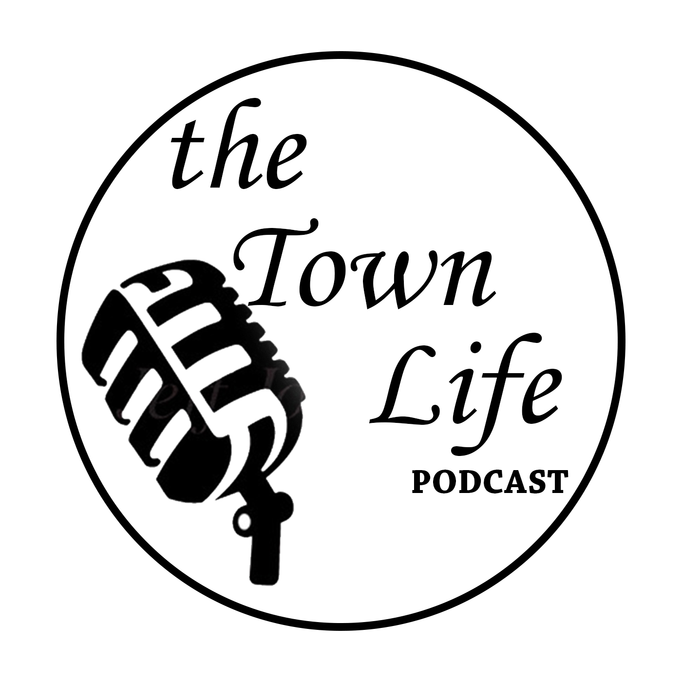 The Town Life Podcast