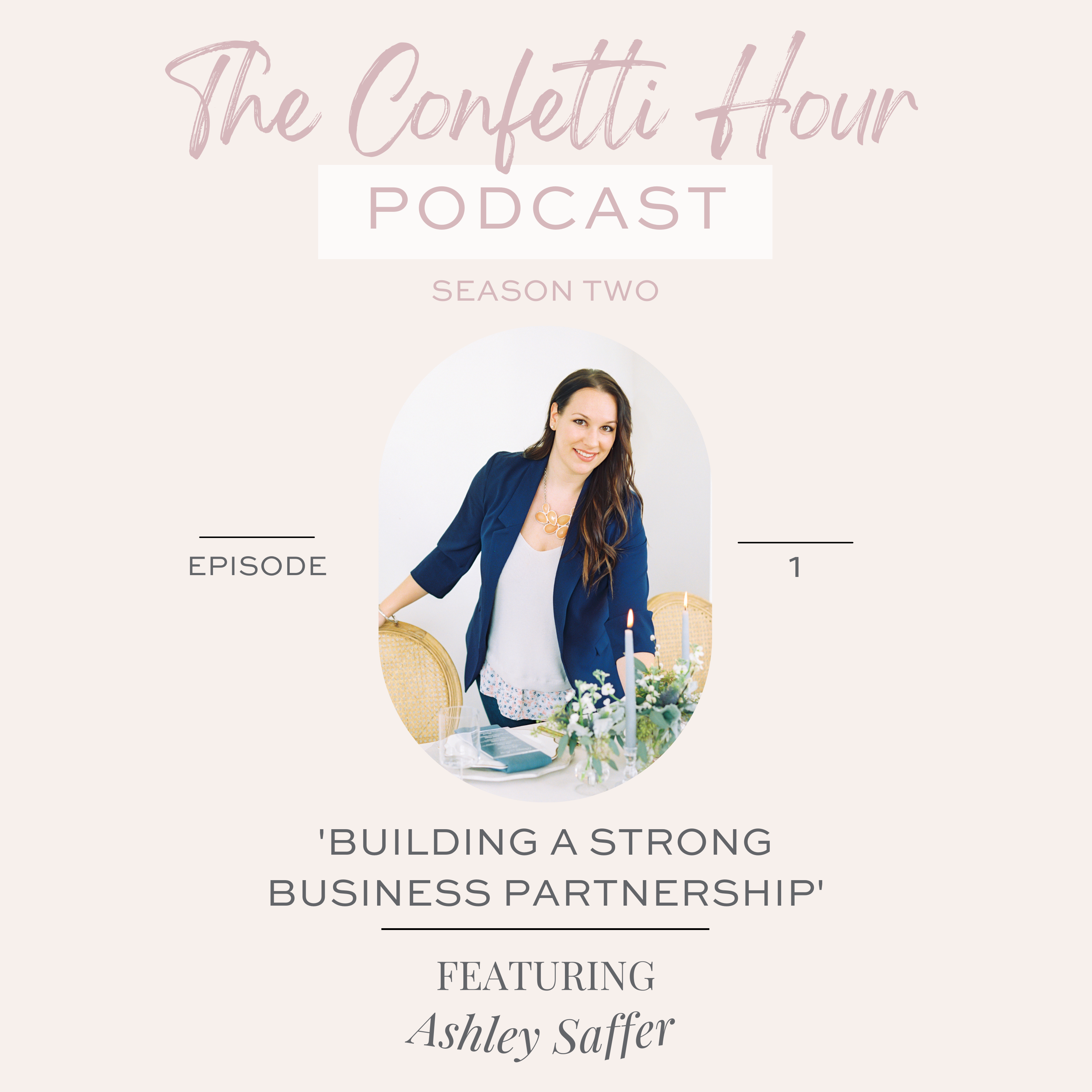 'Building a Strong Business Partnership' with Ashley Saffer of Baciare Events