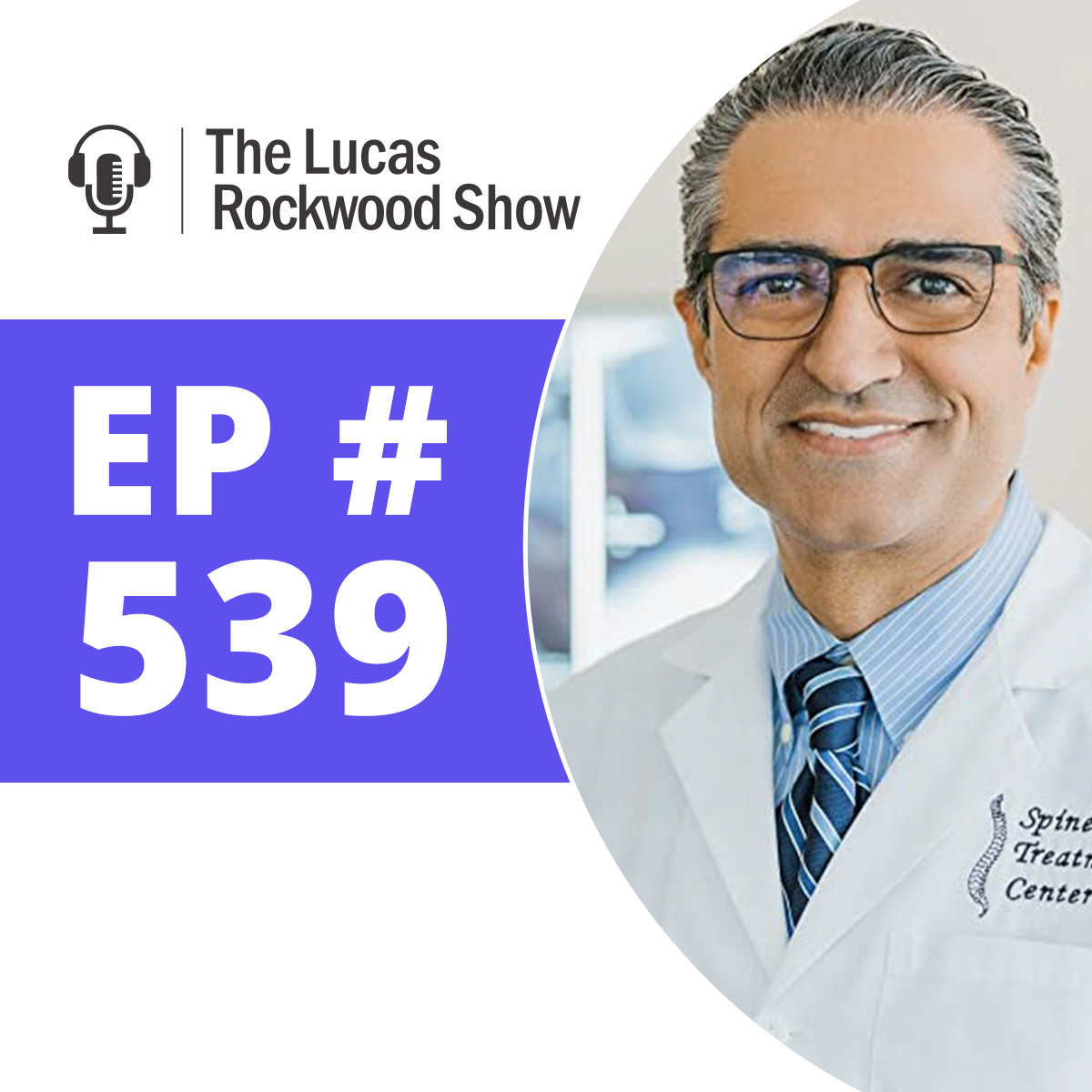 539: Back Pain - Know Your Options with Dr. Ardavan Aslie