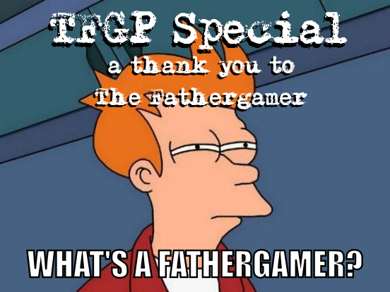The Fathergamer Podcast