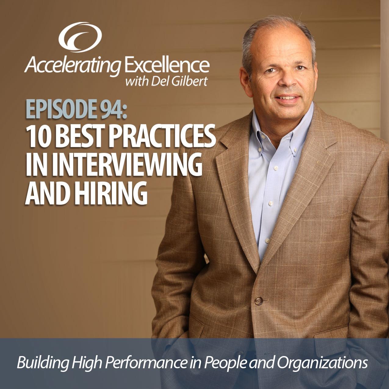 Accelerating Excellence-Episode 94: 10 Best Practices in Interviewing and Hiring