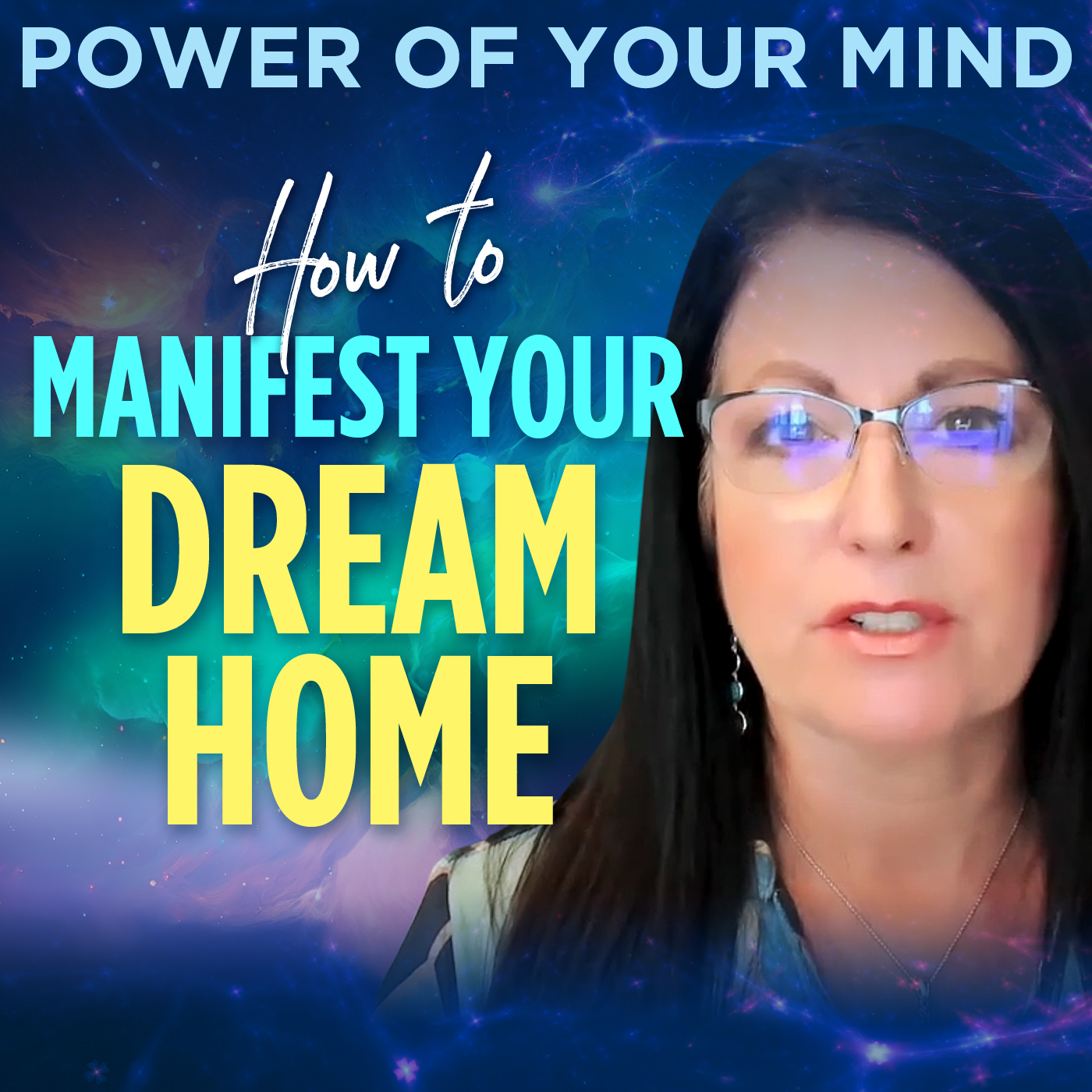 #302 -Manifest your Dream Home