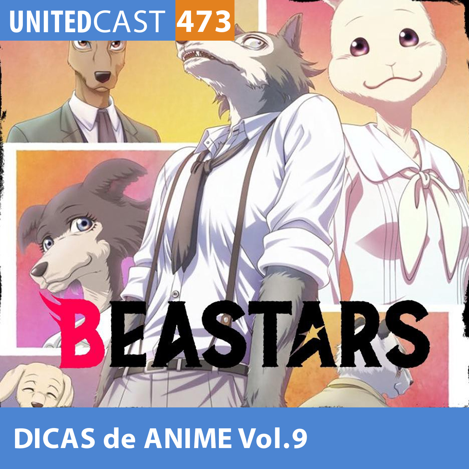 UNITEDcast # 473 BEASTARS