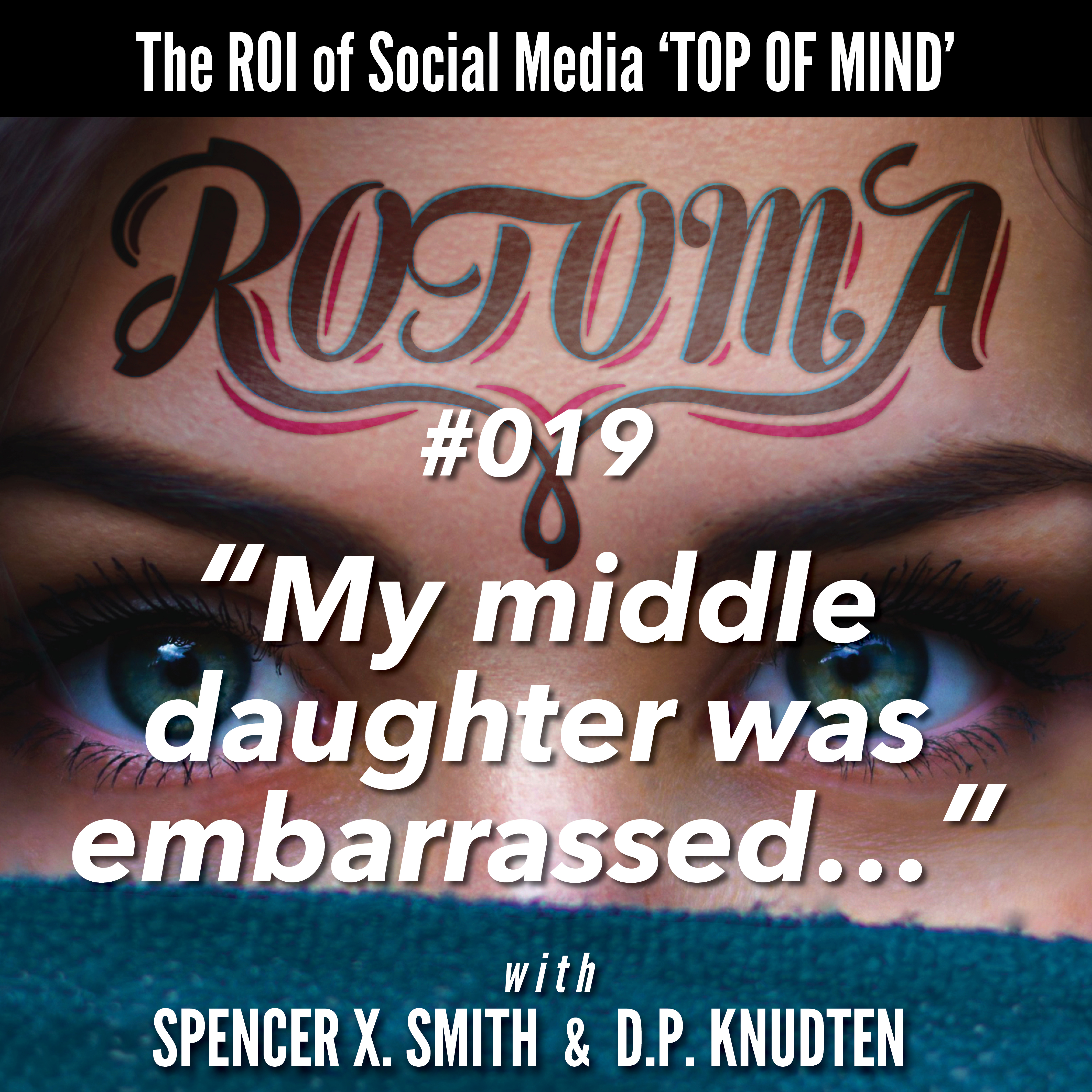 #019: "My middle daughter was embarrassed and mad..."—Making Your Customers Look Great