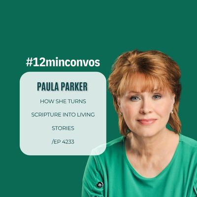 Paula Parker: How She Turns Scripture into Living Stories /EP 4233 Paula Parker: How She Turns Scripture into Living Stories /EP 4233
