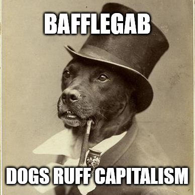 Dogs ruff Capitalism