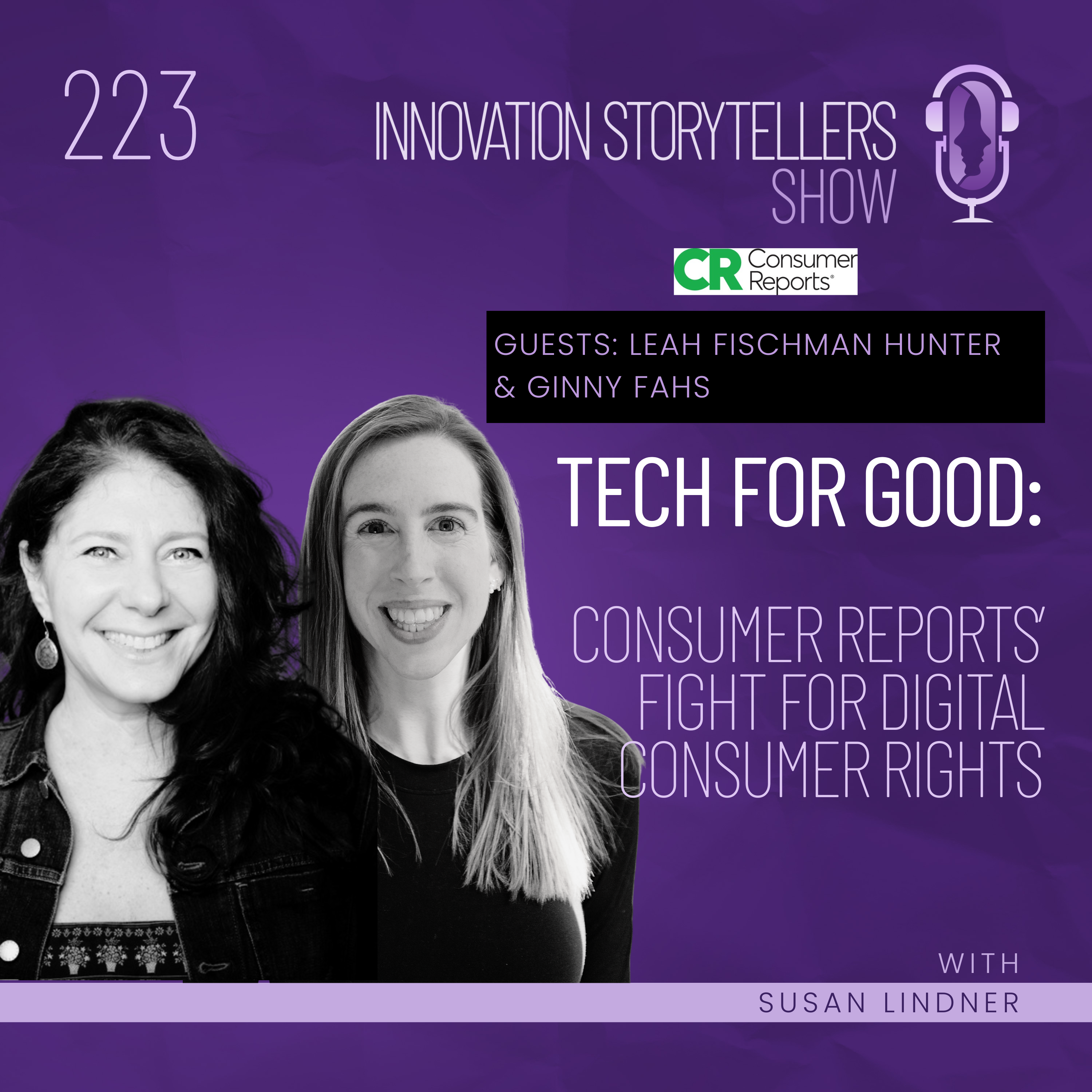 223: Tech for Good: Consumer Reports’ Fight for Digital Consumer Rights