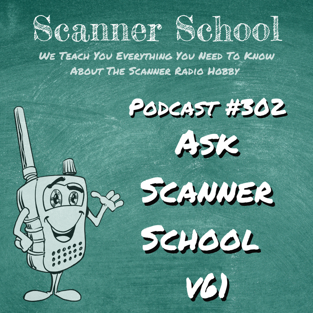 302 - Ask Scanner School Vol 61
