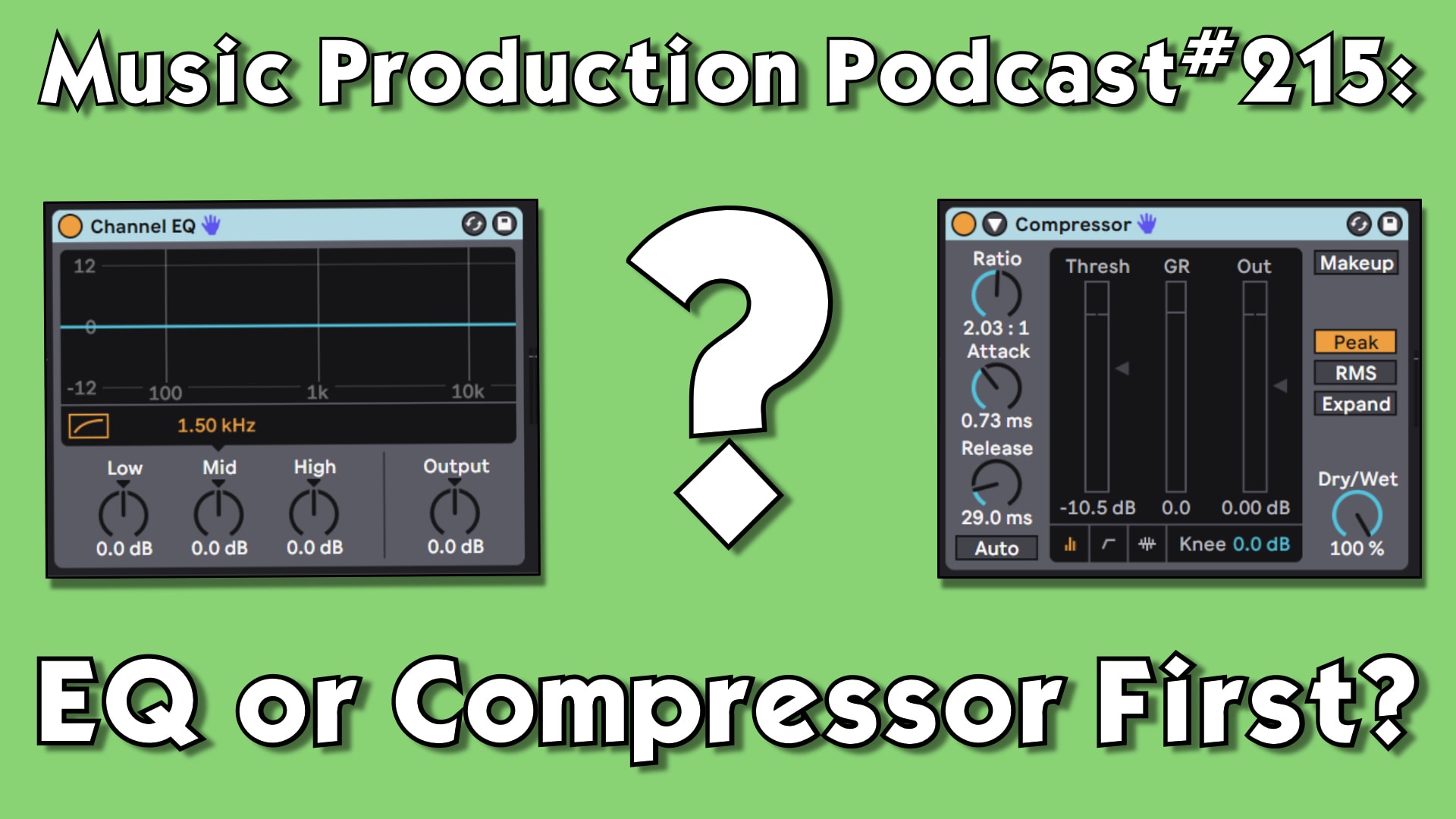 #215: EQ or Compressor First?