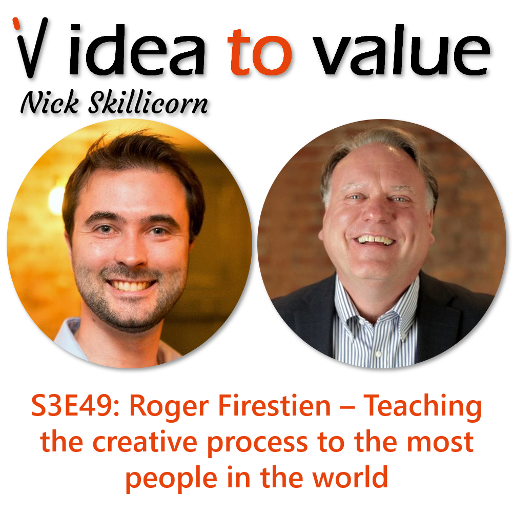 Podcast S3E29: Roger Firestien - Learning from the man who taught the creative process to the most people in the world