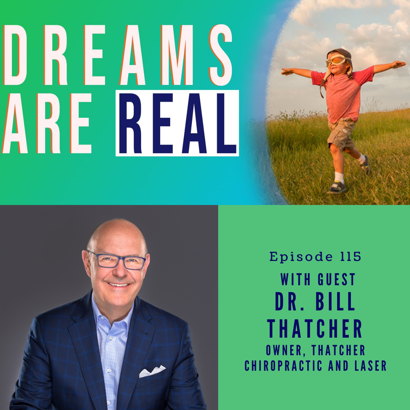 Ep 115: Achieving a childhood dream of healing and service with world-class Chiropractor Dr. Bill Thatcher