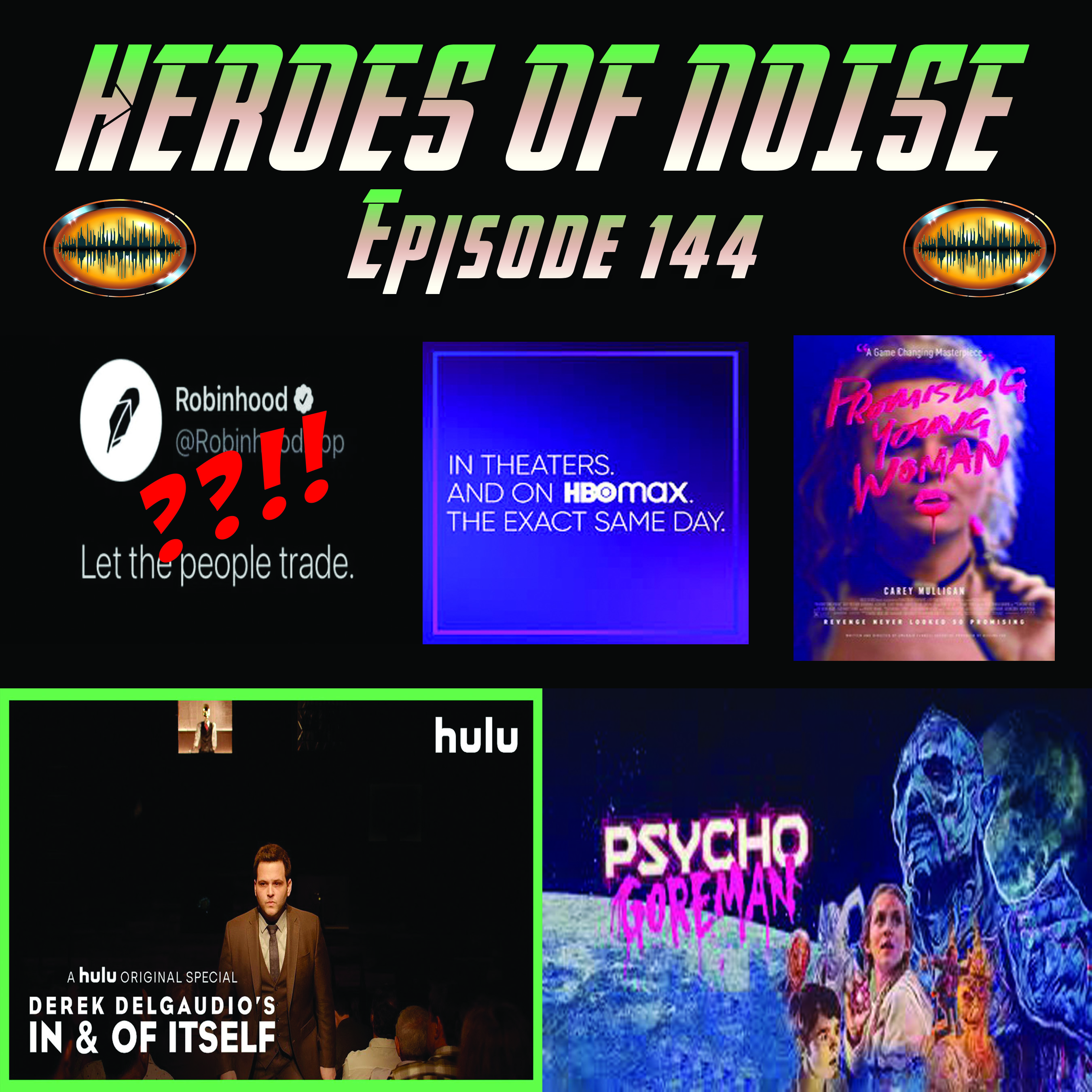 The Robinhood Scandal, Derek Delgaudio's In and of Itself, PG: Psycho Goreman, and Promising Young Woman