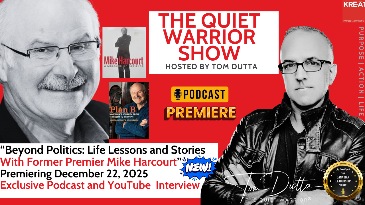 EP#277 BEYOND POLITICS: Life Lessons and Stories with Former Premier Mike Harcourt