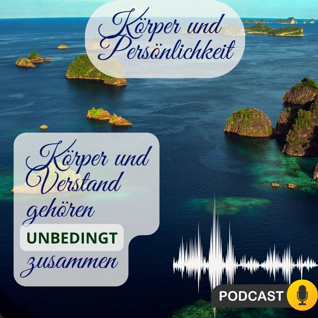 Das Zusammenspiel von Körper und Persönlichkeit; Körperbewegt