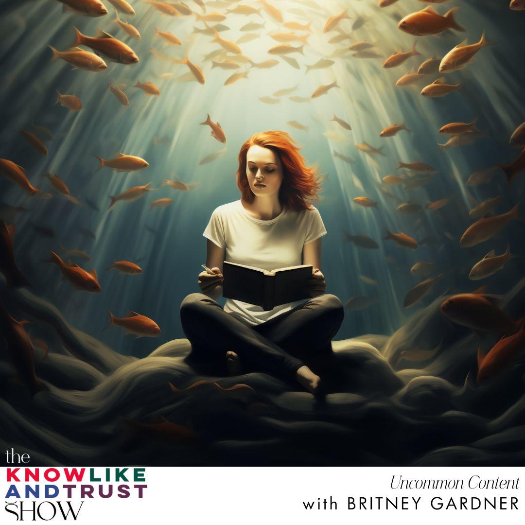 The Know Like & Trust Show with Britney Gardner