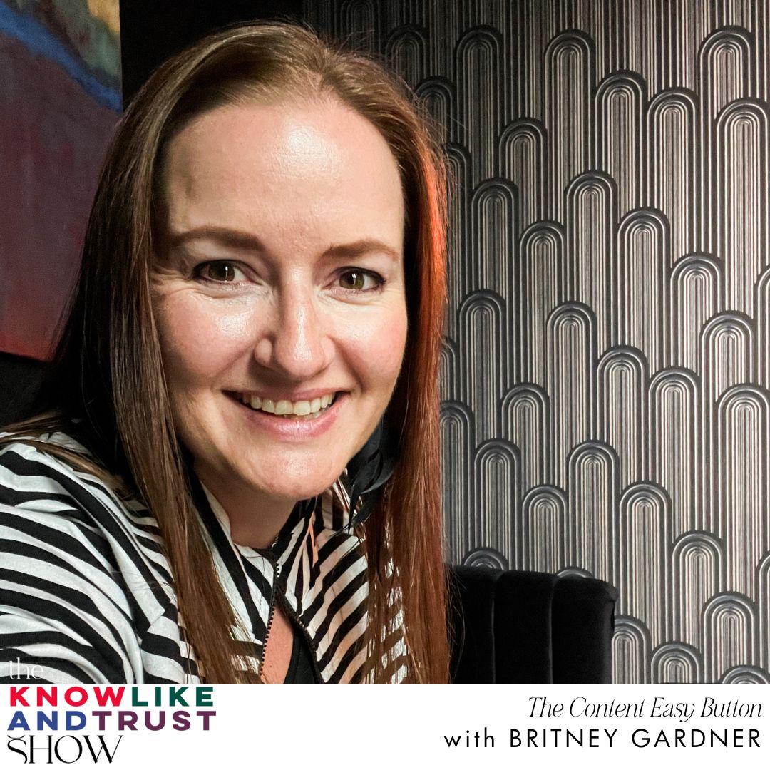 The Know Like & Trust Show with Britney Gardner