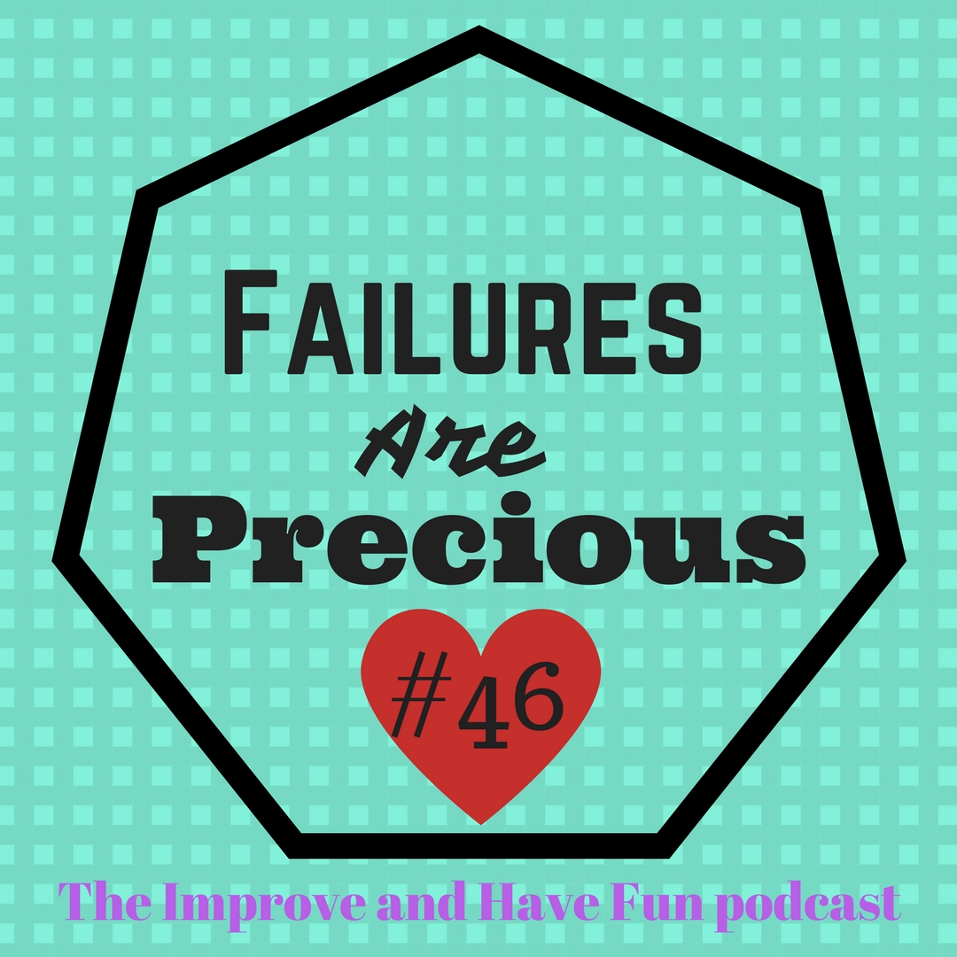 Episode#46 Failures Are Precious