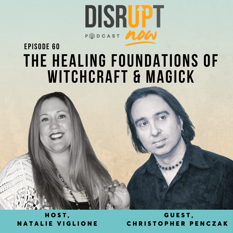 Ep. 60, Exploring the Healing Foundations of Witchcraft & Magick
