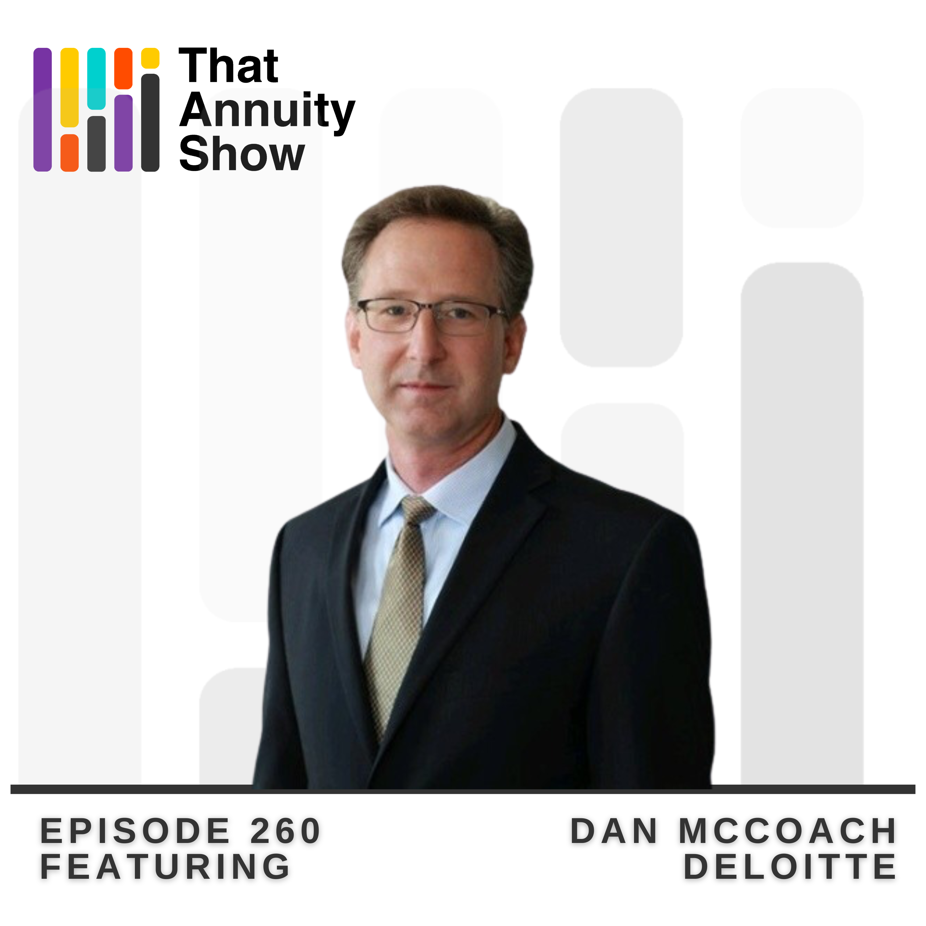 260 - Deloitte's Dan McCoach on AI, Cyberthreats and Transforming the Insurance Industry