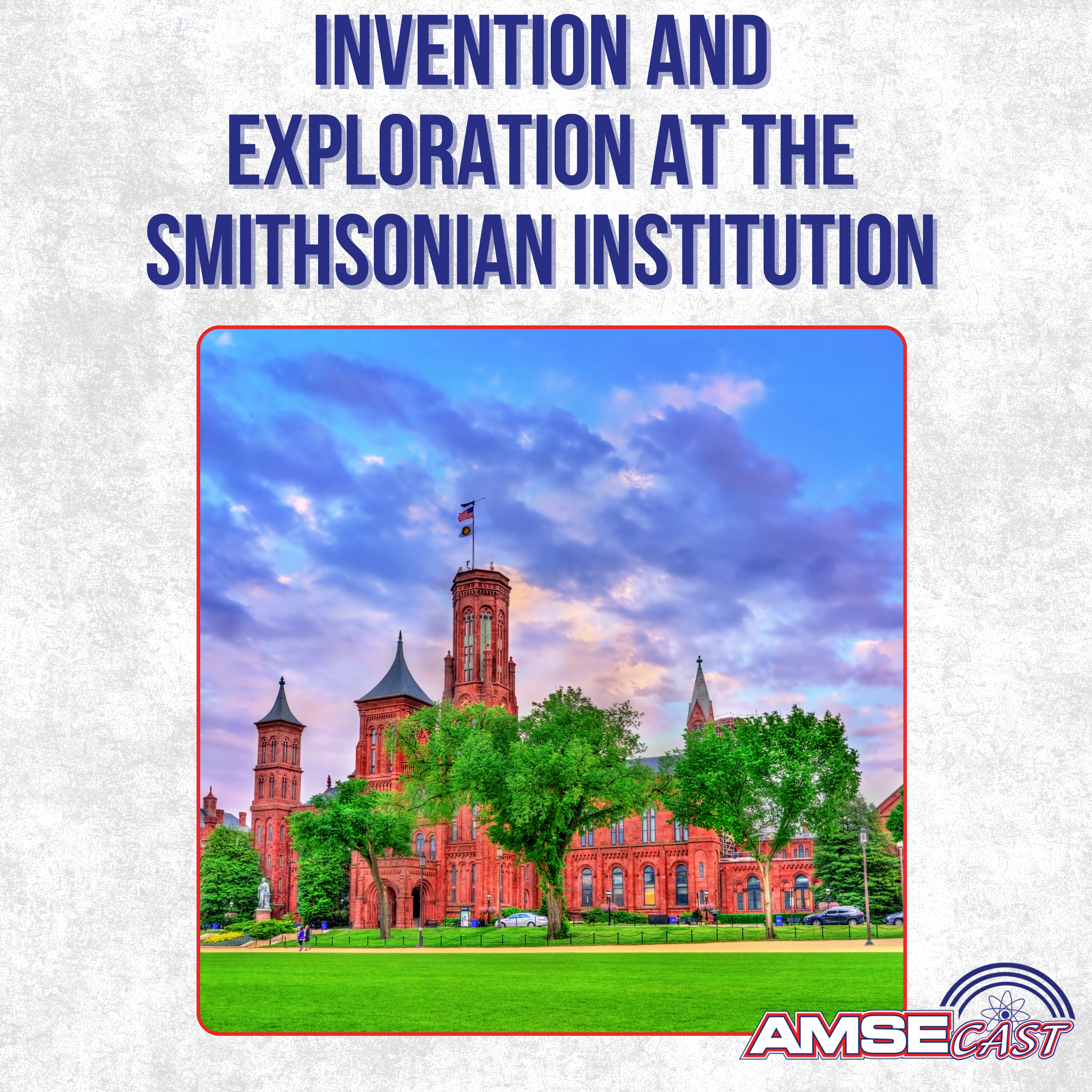 Invention and Exploration at the Smithsonian Institution