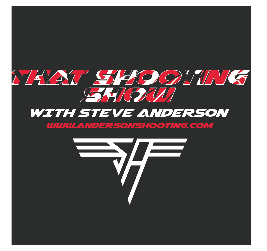 That Shooting Show With Steve Anderson
