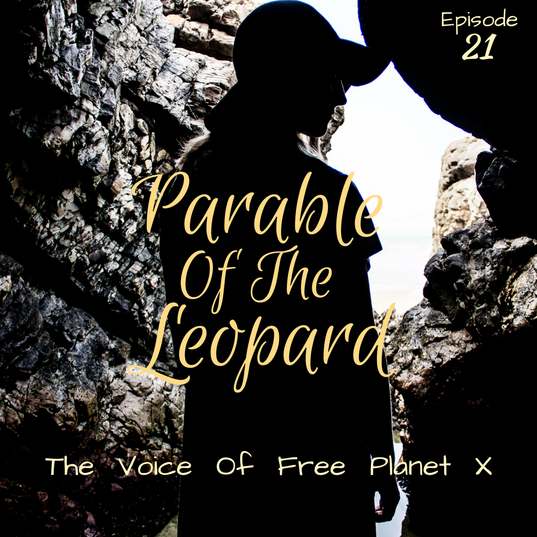 Episode 21 - Parable Of The Leopard