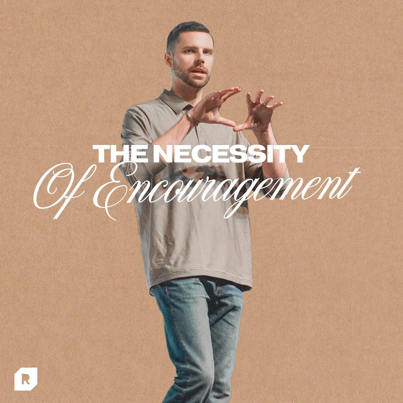 The Necessity Of Encouragement