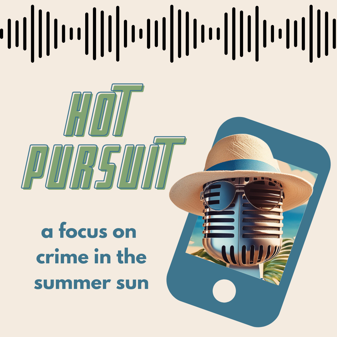 cover of episode Hot Pursuit, a summer true-crime collaboration PART 2
