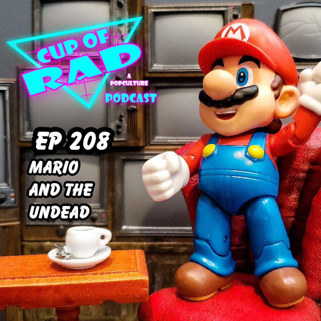 Ep. 208 - Super Mario & the Undead