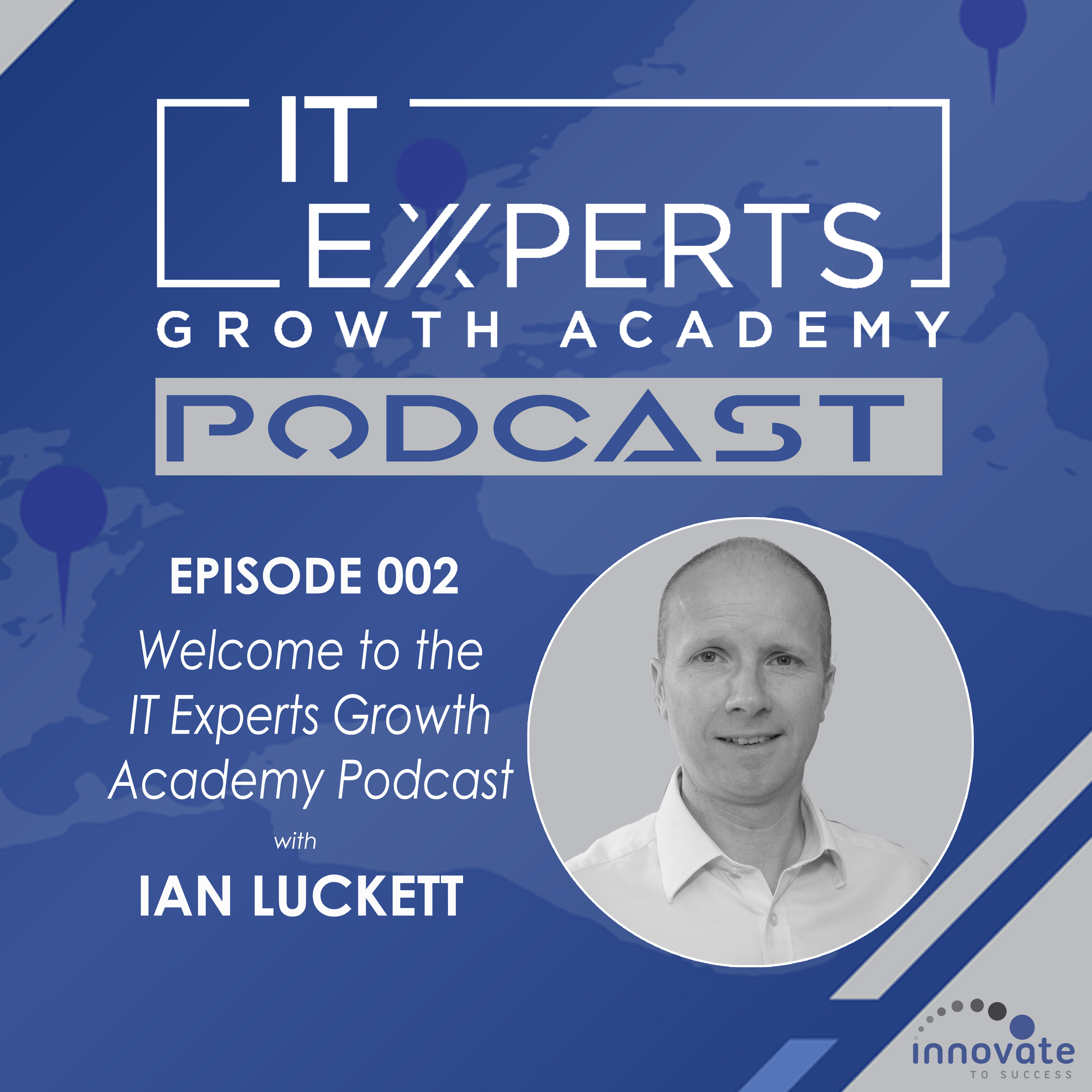 EP002 - How to Grow Your IT & Tech Business in 10 Simple Steps
