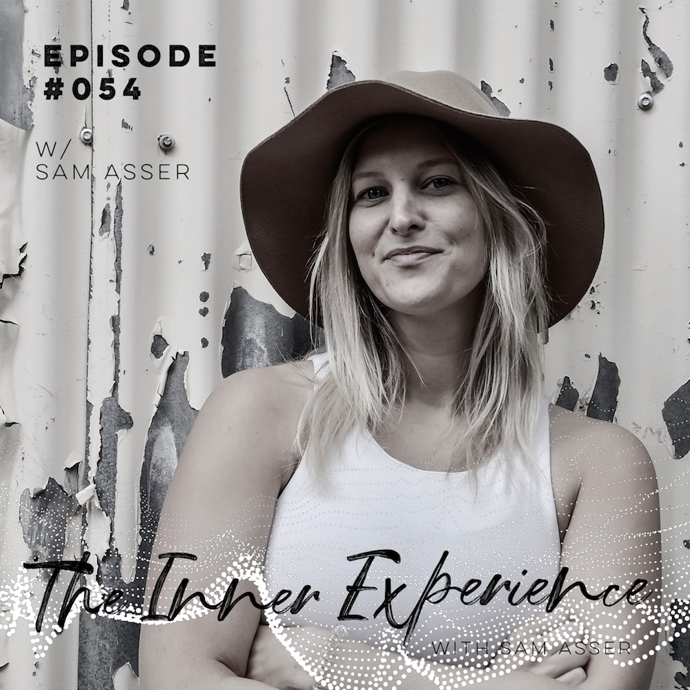 The Inner Experience with Sam Asser