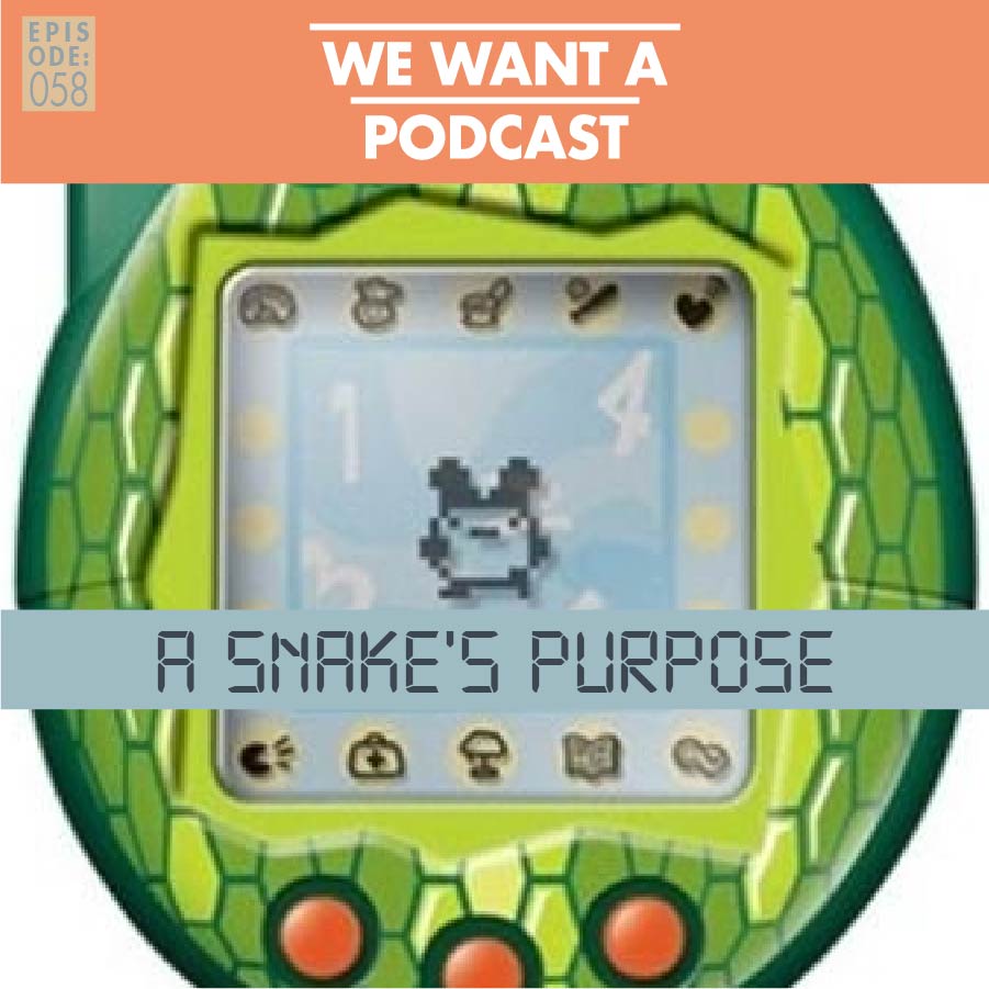 We Want A Podcast