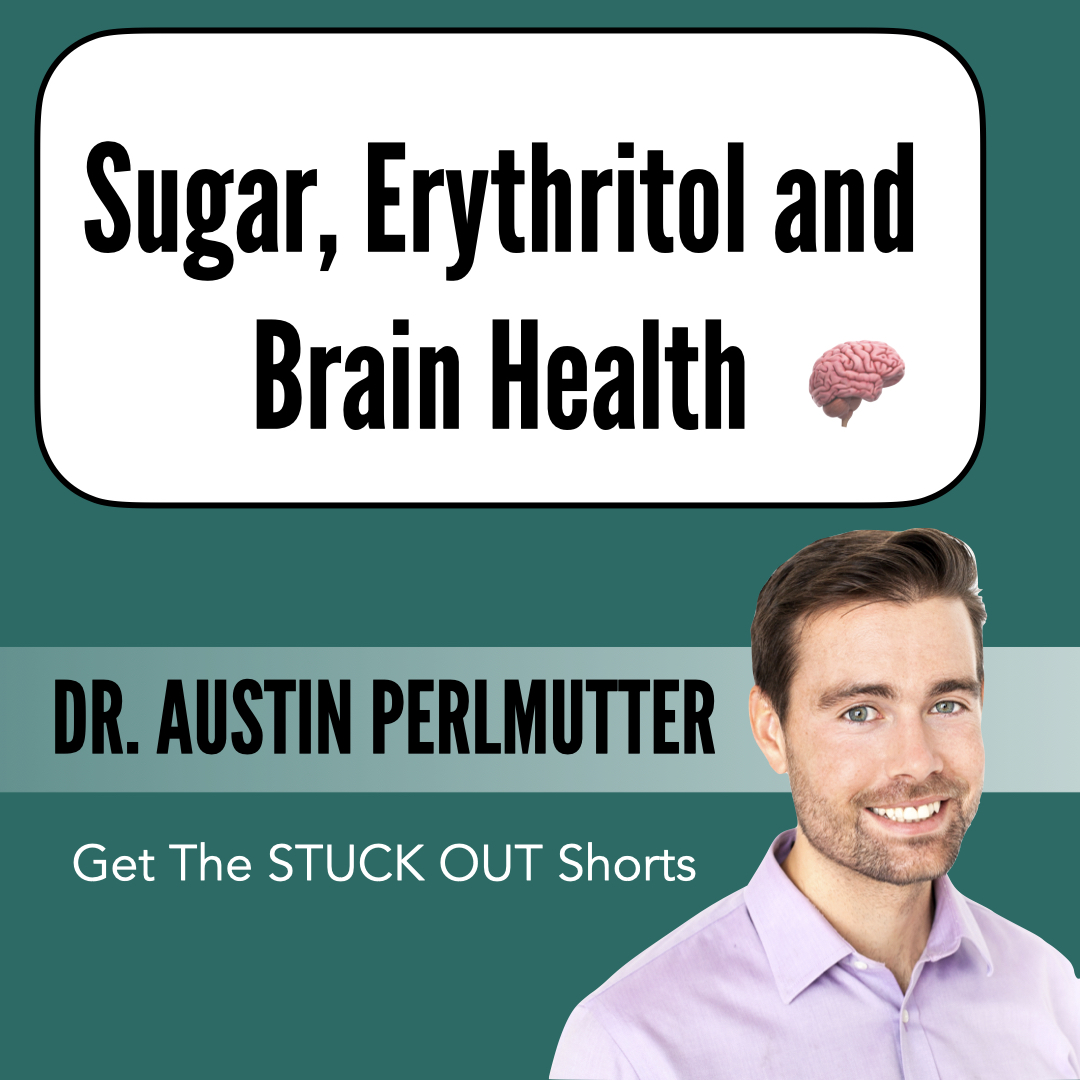 Short #1: Sugar, Erythritol and Brain Health