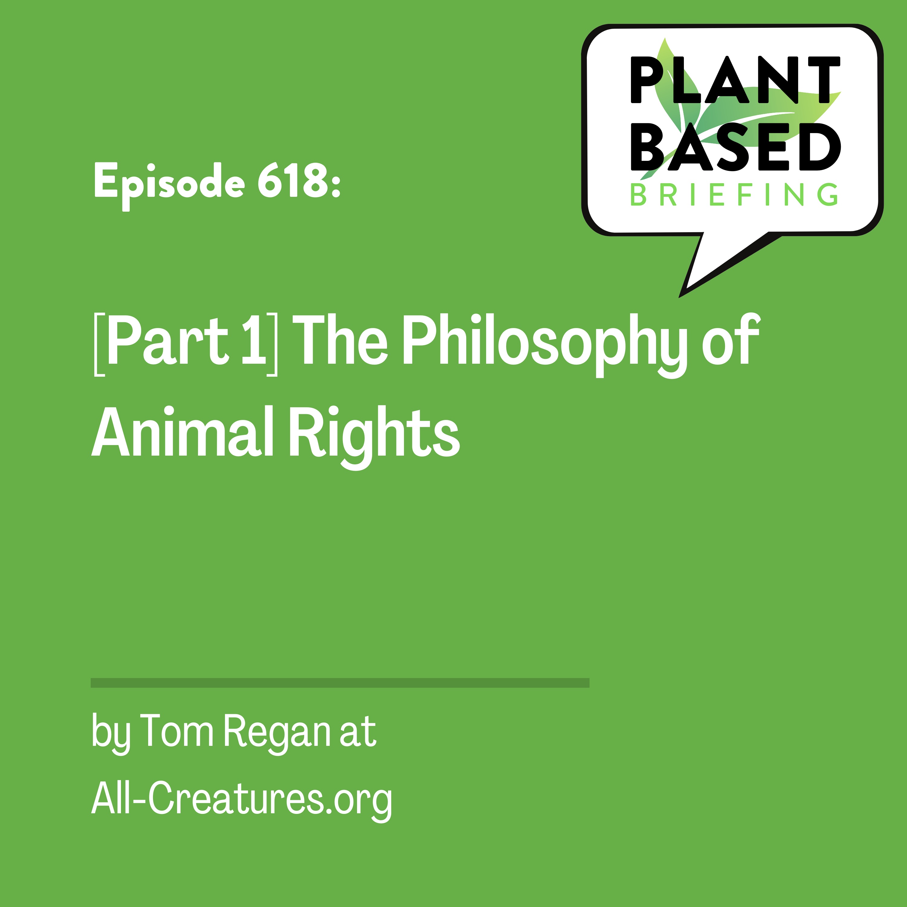 618: [Part 1] The Philosophy of Animal Rights by Tom Regan at All-Creatures.org