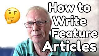 How to Write Great Feature Articles - WritersLife.org
