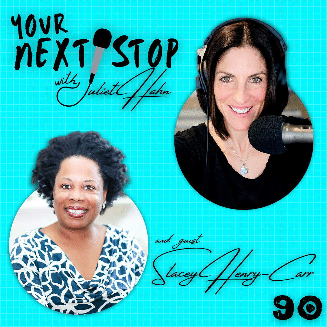 Your Next Stop with Juliet Hahn