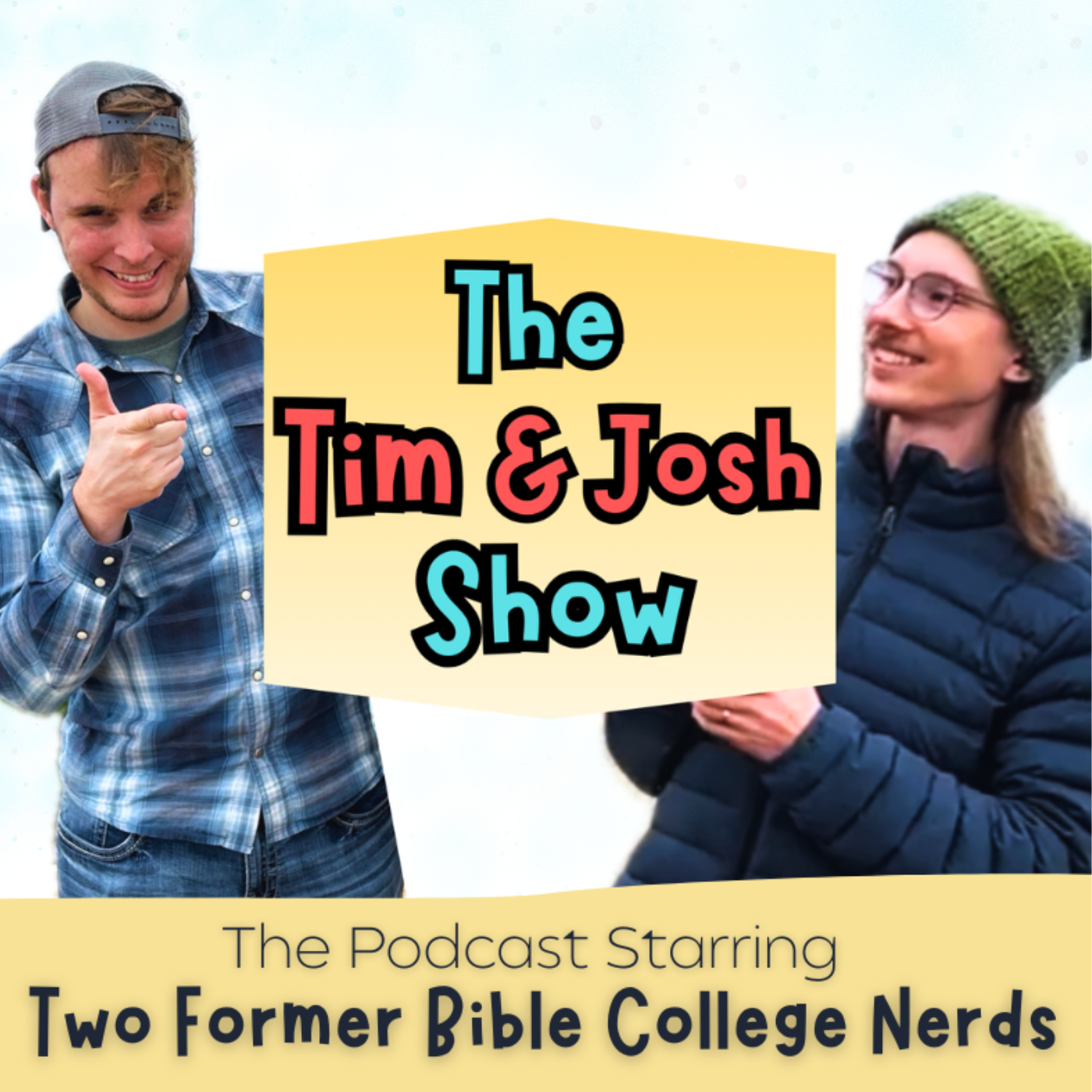 The Tim and Josh Show