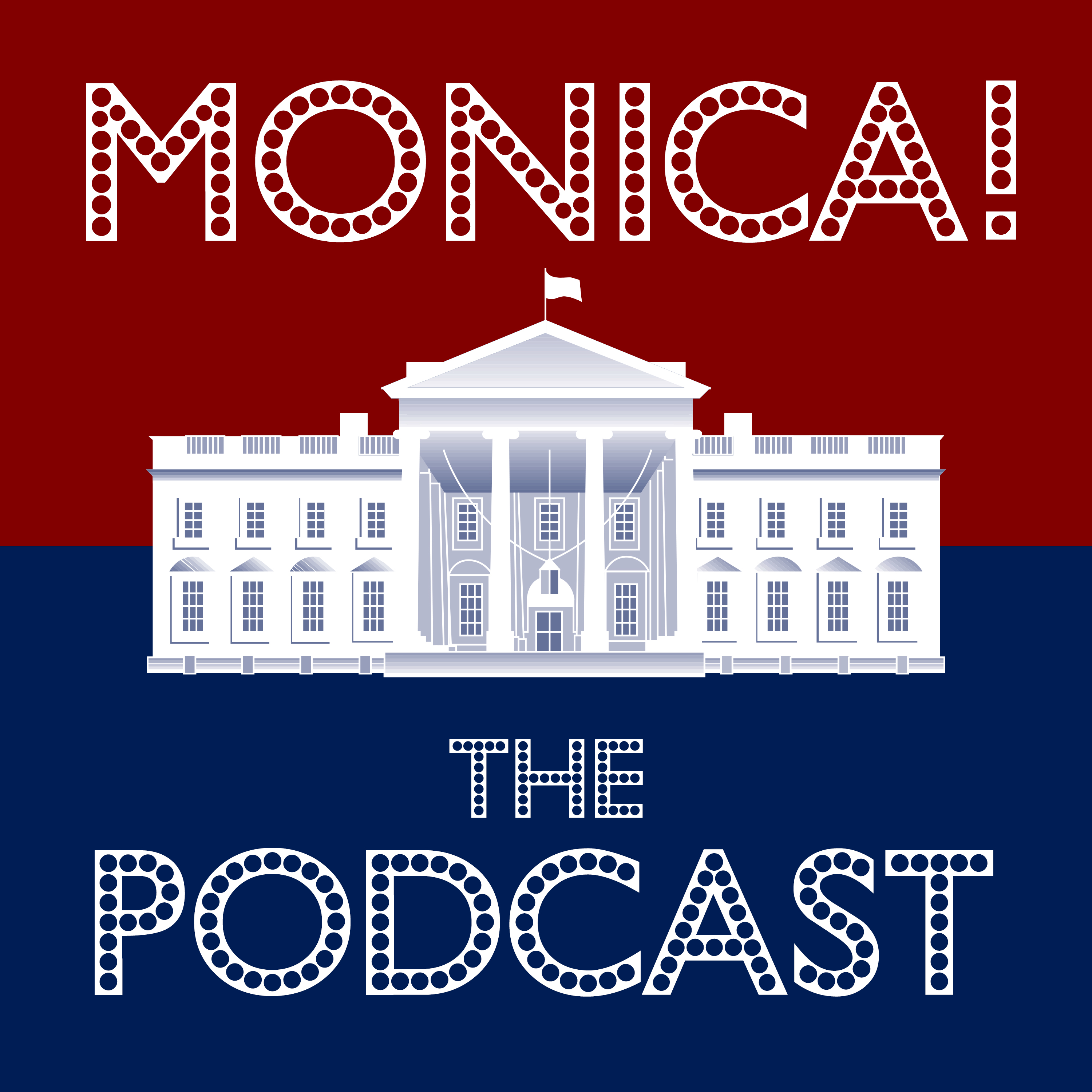 Monica! The Podcast
