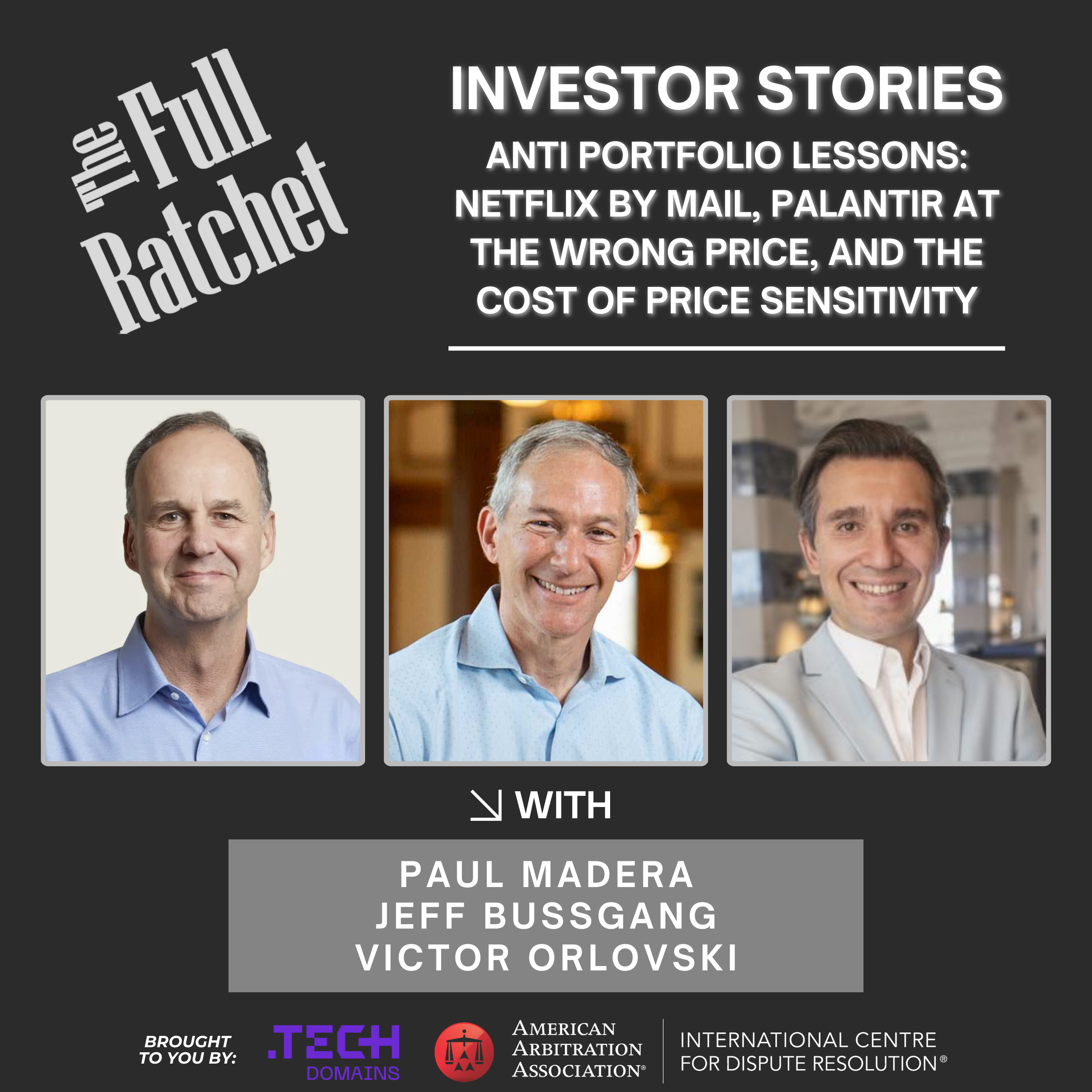 Investor Stories 458: Anti Portfolio Lessons: Netflix by Mail, Palantir at the Wrong Price, and the Cost of Price Sensitivity (Madera, Bussgang, Orlovski) thumbnail