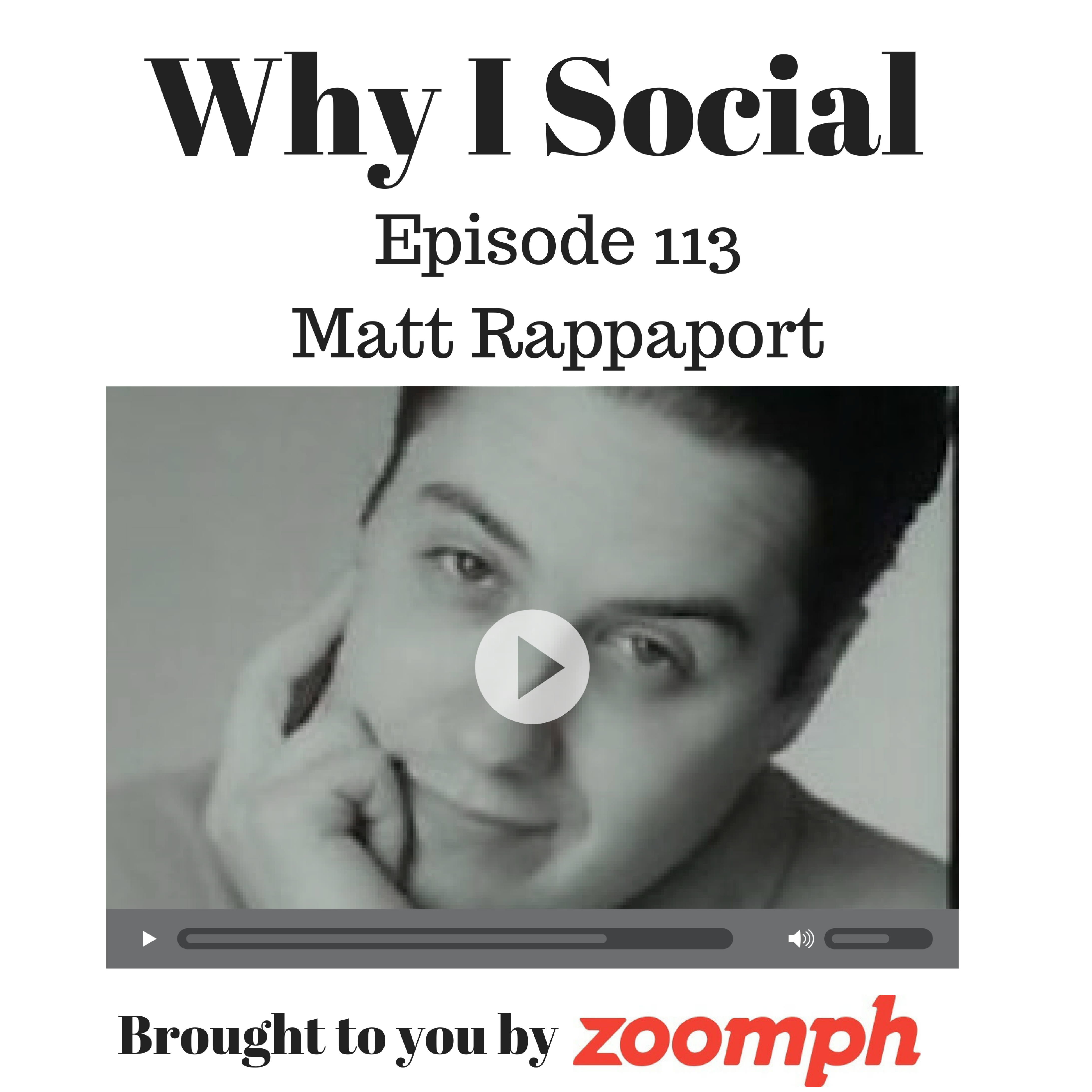 Episode 113 - Matt Rappaport (@NYActor)
