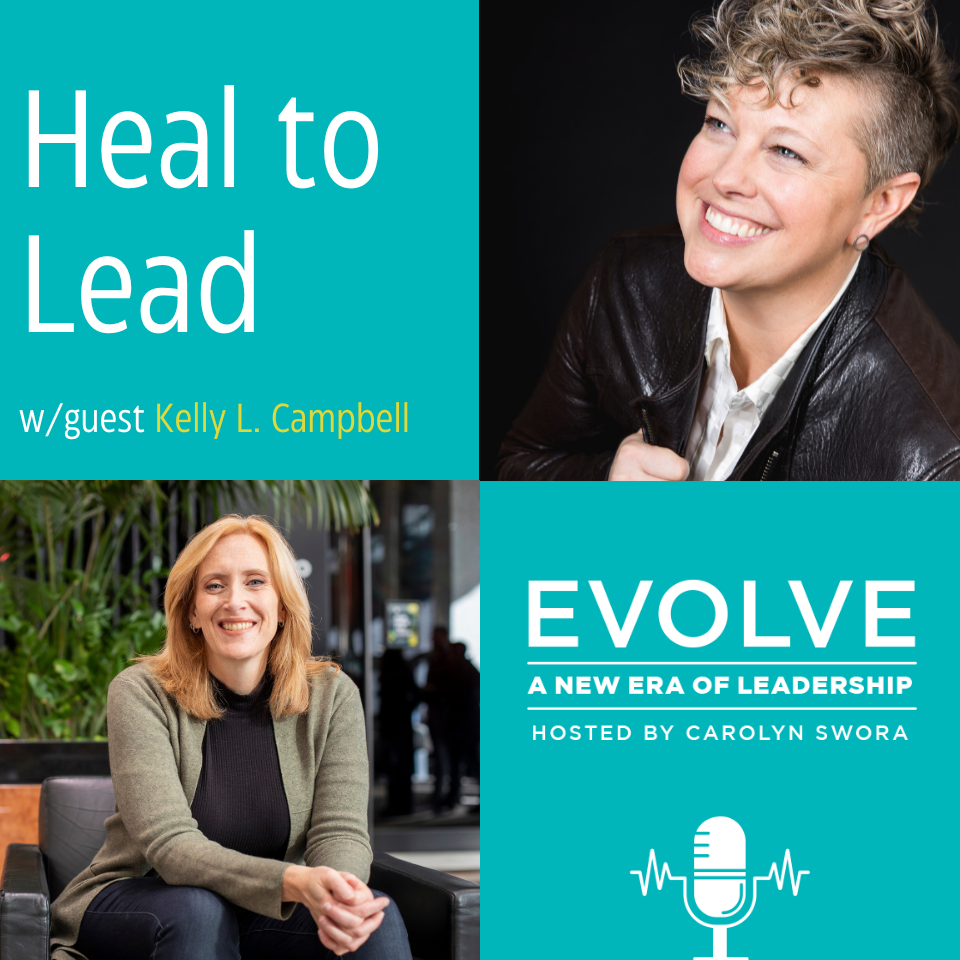 064: Heal to Lead with Kelly Campbell