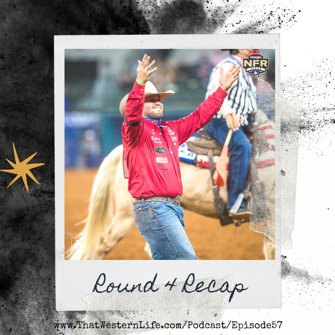 Ep. 57 - National Finals Rodeo 2020 Round 4 Recap