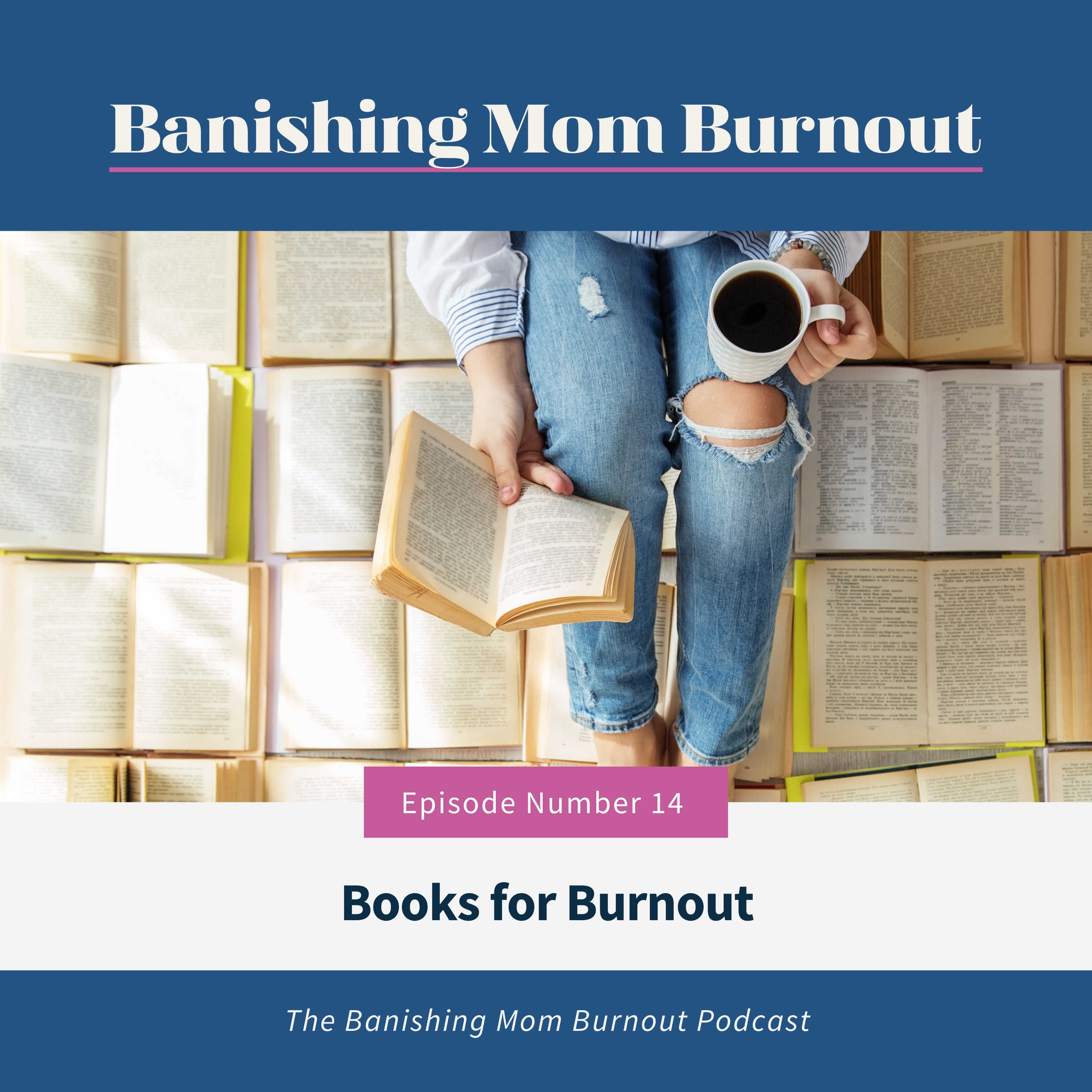 Banishing Mom Burnout