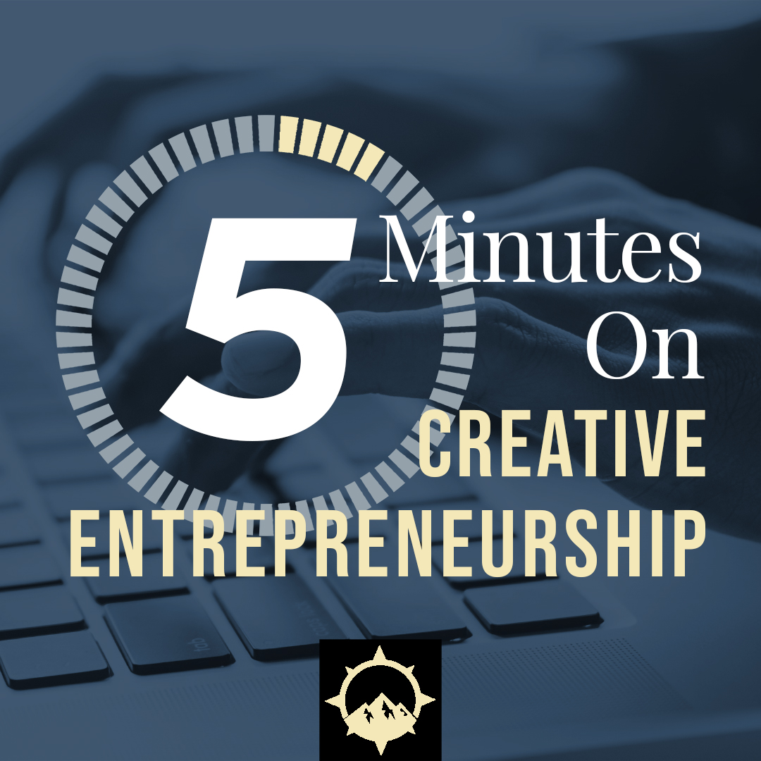 5 Minutes on Creative Entrepreneurship