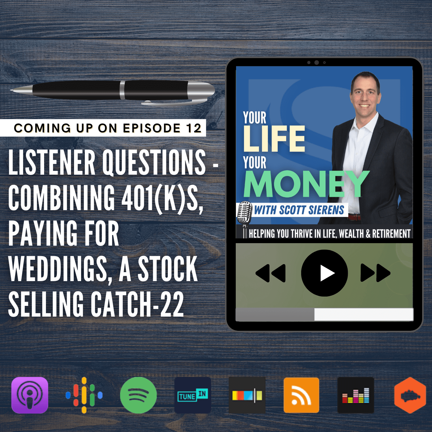 The Retirement Show: Your Life, Your Money with Scott Sierens