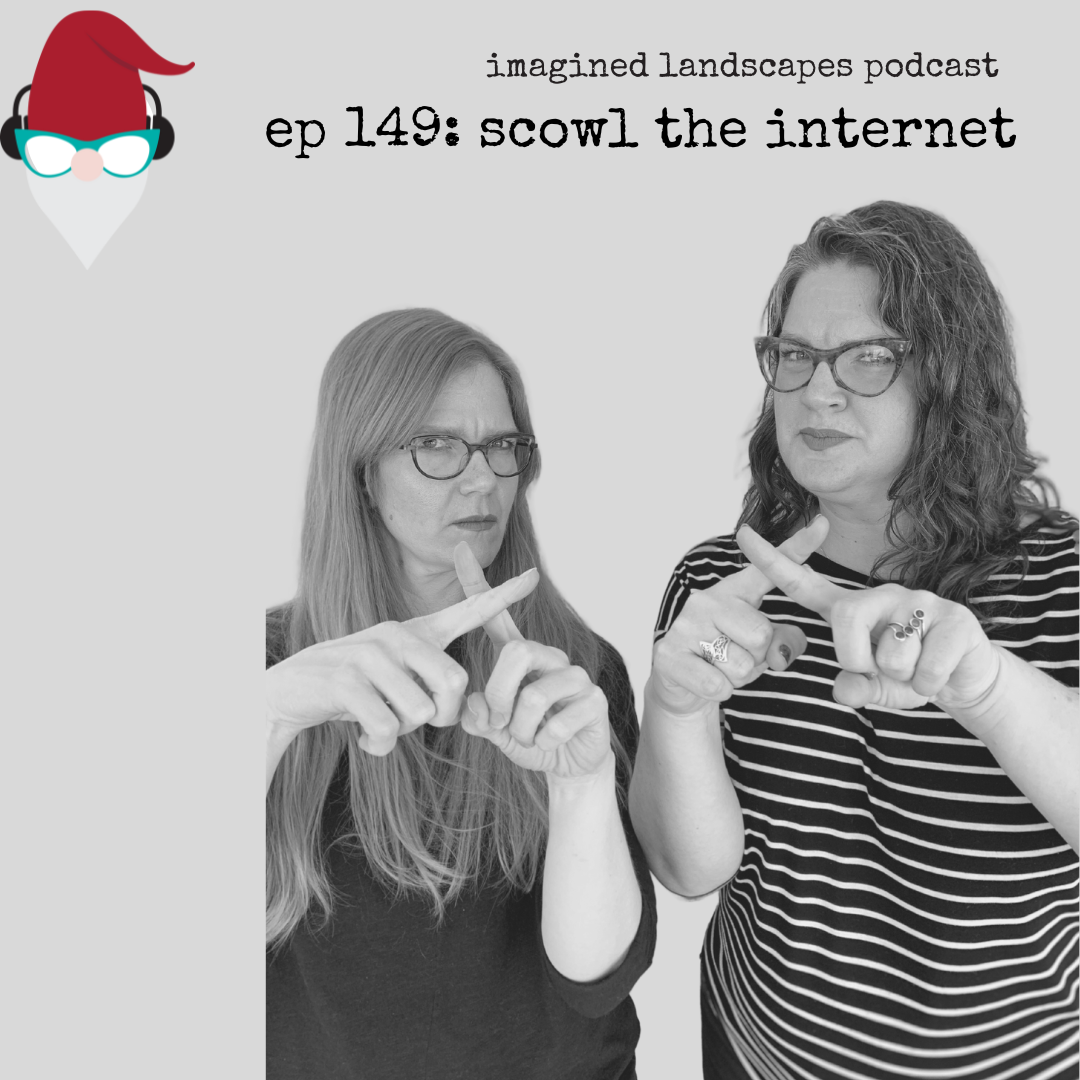 Episode 149: Scowl the Internet