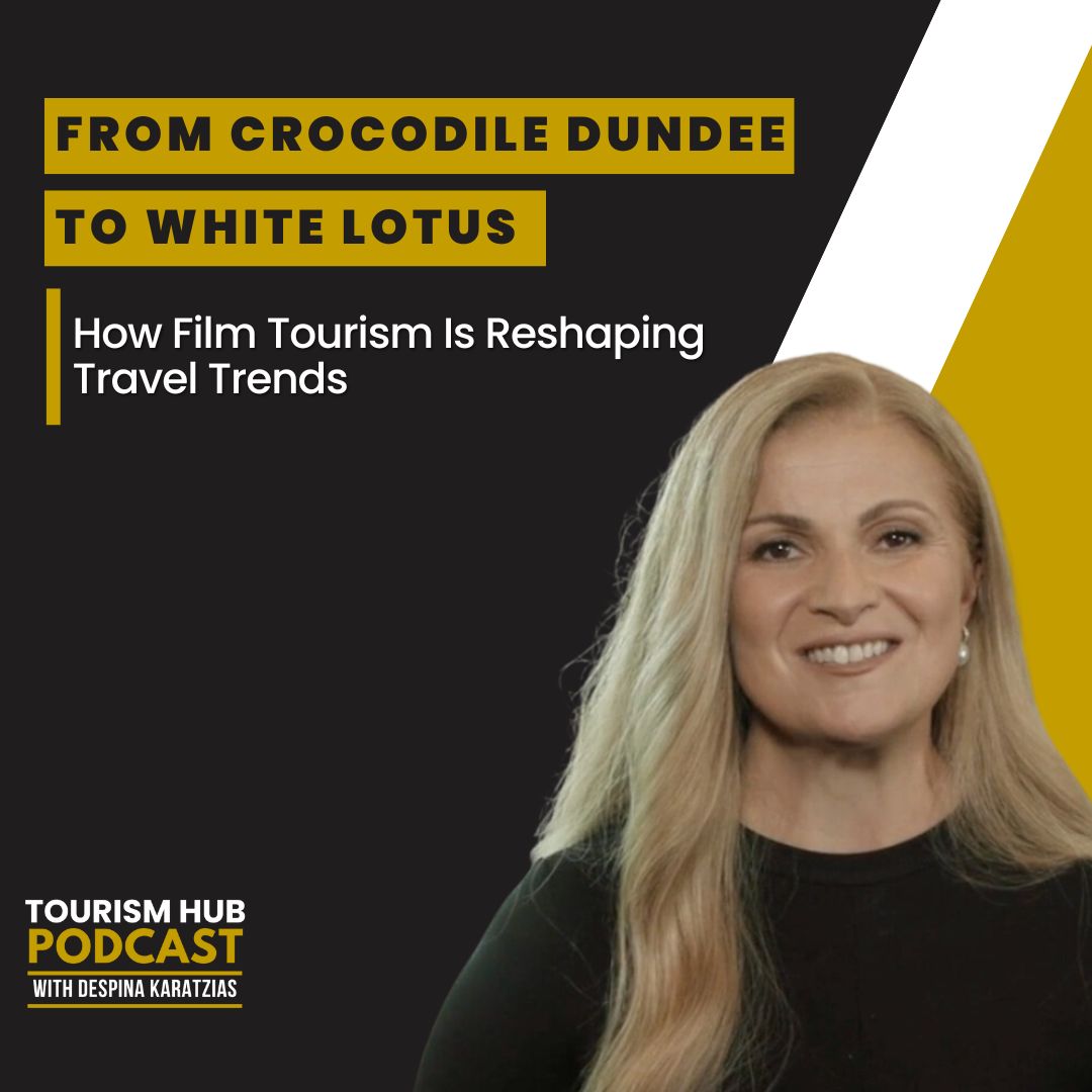 069 ⎢ From Crocodile Dundee to White Lotus: How Film Tourism Is Reshaping Travel Trends