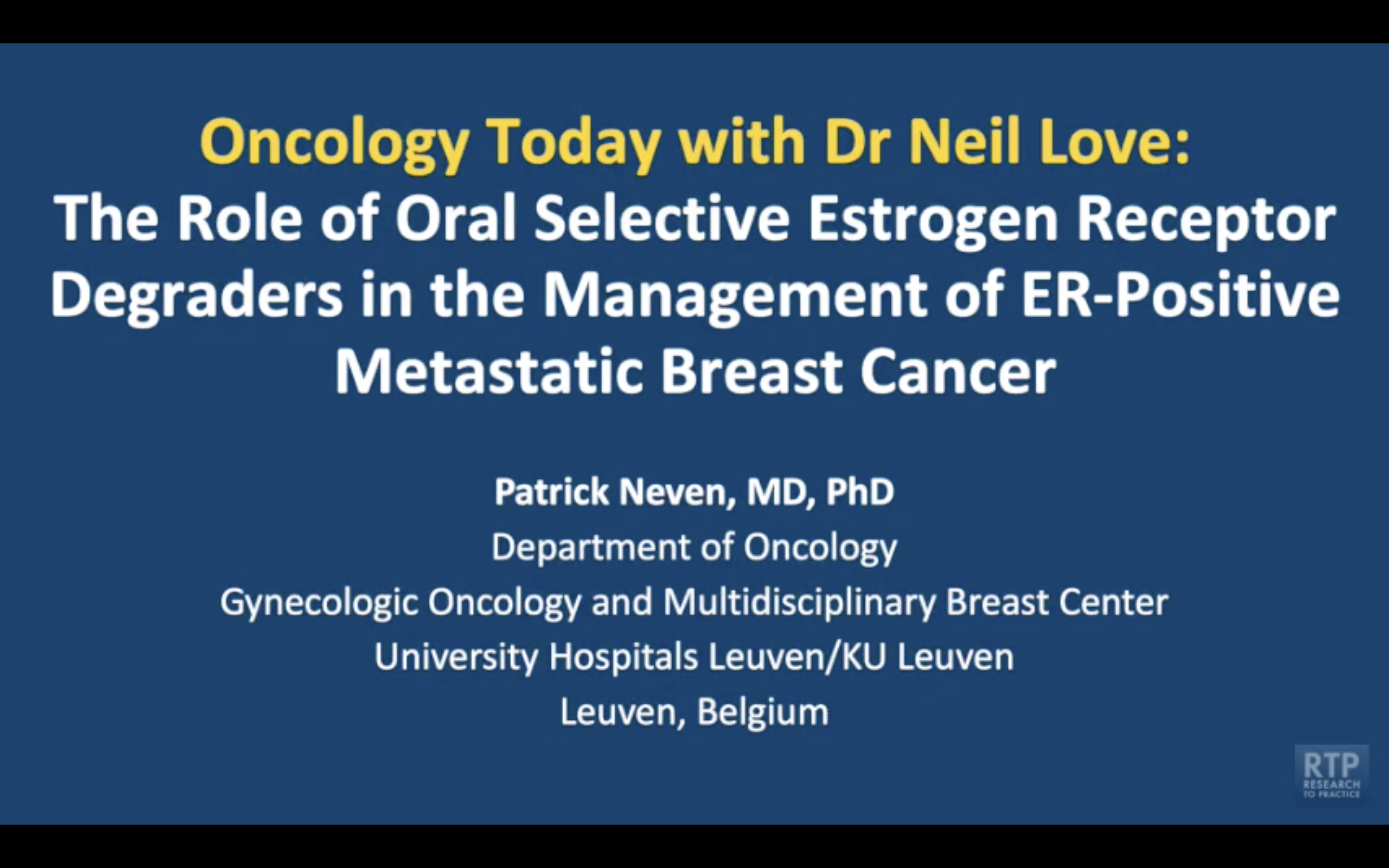 ER-Positive Metastatic Breast Cancer — An Interview with Prof Patrick Neven on the Role of Oral Selective Estrogen Receptor Degraders