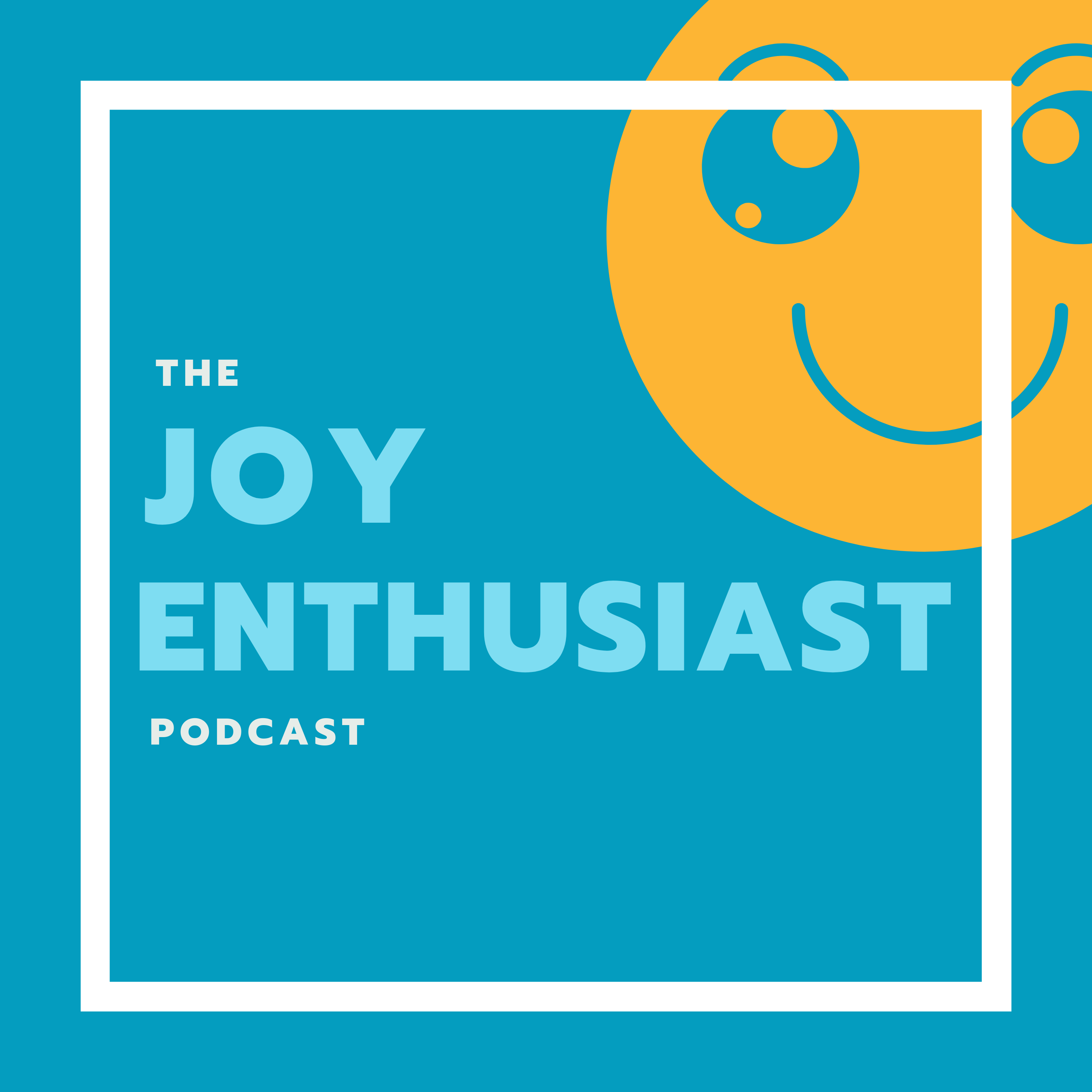 The Joy Enthusiast Podcast